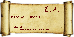 Bischof Arany névjegykártya